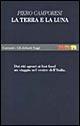 La terra e la luna. Alimentazione, folclore, società - Piero Camporesi - Libro Garzanti 1995, Gli elefanti. Saggi | Libraccio.it