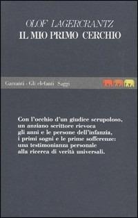 Il mio primo cerchio - Olof Lagercrantz - Libro Garzanti 1991, Gli elefanti. Saggi | Libraccio.it