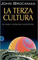 La terza cultura. Oltre la rivoluzione scientifica - John Brockman - Libro Garzanti 1999, Gli elefanti. Saggi | Libraccio.it