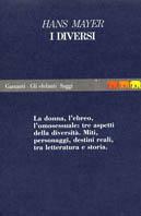 I diversi - Hans Mayer - Libro Garzanti 1992, Gli elefanti. Saggi | Libraccio.it