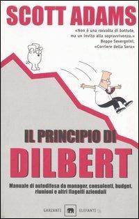 Il principio di Dilbert - Scott Adams - Libro Garzanti 2003, Gli elefanti. Saggi | Libraccio.it