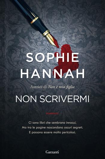 Non scrivermi - Sophie Hannah - Libro Garzanti 2021, Narratori moderni | Libraccio.it