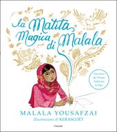 La matita magica di Malala. Ediz. a colori