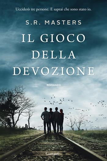 Il gioco della devozione - S. R. Masters - Libro Garzanti 2020, Narratori moderni | Libraccio.it