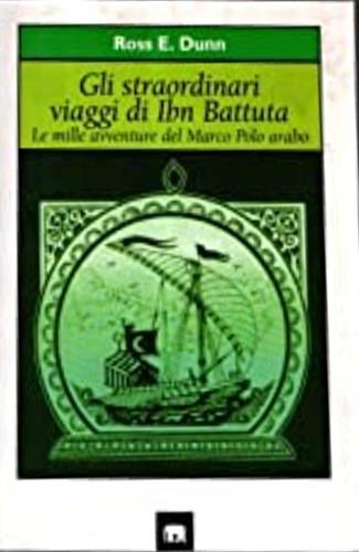 Gli straordinari viaggi di Ibn Battuta. Le mille avventure del Marco Polo arabo - Ross E. Dunn - Libro Garzanti 1998, Gli elefanti. Storia | Libraccio.it