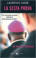 La sesta prova - Laurence Cossé - Libro Garzanti 2003, Gli elefanti | Libraccio.it