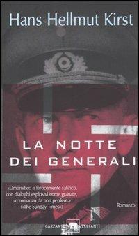 La notte dei generali - Hans H. Kirst - Libro Garzanti 2005, Gli elefanti. Narrativa | Libraccio.it