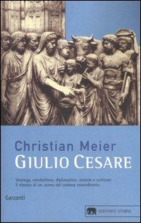 Giulio Cesare - Christian Meier - Libro Garzanti 2004, Gli elefanti. Storia | Libraccio.it