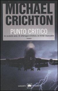Punto critico - Michael Crichton - Libro Garzanti 2003, Gli elefanti. Thriller | Libraccio.it