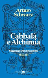 Cabbalà e alchimia. Saggi sugli archetipi comuni