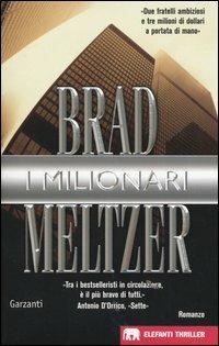 I milionari - Brad Meltzer - Libro Garzanti 2004, Gli elefanti. Thriller | Libraccio.it