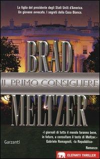 Il primo consigliere - Brad Meltzer - Libro Garzanti 2005, Gli elefanti. Thriller | Libraccio.it