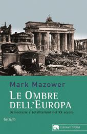 Le ombre dell'Europa. Democrazie e totalitarismi nel XX secolo