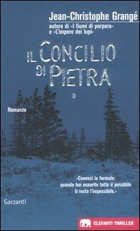 Il concilio di pietra - Jean-Christophe Grangé - Libro Garzanti 2005, Gli elefanti. Thriller | Libraccio.it