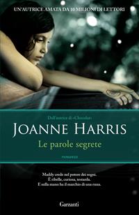 Le parole segrete - Joanne Harris - Libro Garzanti 2010, Elefanti bestseller | Libraccio.it