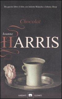 Chocolat - Joanne Harris - Libro Garzanti 2006, Gli elefanti | Libraccio.it