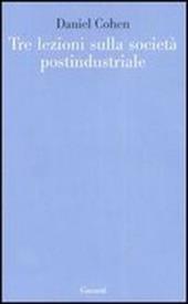 Tre lezioni sulla società postindustriale