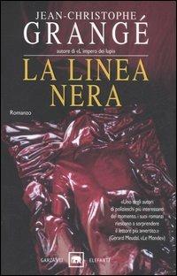 La linea nera - Jean-Christophe Grangé - Libro Garzanti 2007, Gli elefanti. Thriller | Libraccio.it