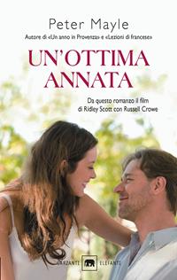 Un' ottima annata - Peter Mayle - Libro Garzanti 2008, Gli elefanti. Narrativa | Libraccio.it