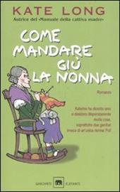 Come mandare giù la nonna