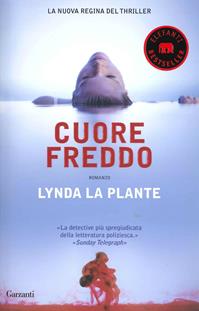 Cuore freddo - Lynda La Plante - Libro Garzanti 2008, Elefanti bestseller | Libraccio.it