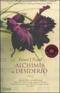 L'alchimia del desiderio - Tarun J. Tejpal - Libro Garzanti 2008, Elefanti bestseller | Libraccio.it