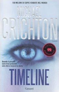 Timeline - Michael Crichton - Libro Garzanti 2008, Elefanti bestseller | Libraccio.it