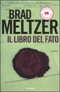 Il libro del fato - Brad Meltzer - Libro Garzanti 2009, Elefanti bestseller | Libraccio.it