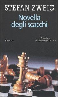 La novella degli scacchi - Stefan Zweig - Libro Garzanti 2004, Gli elefanti. Narrativa | Libraccio.it