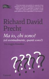 Ma io, chi sono? (Ed eventualmente, quanti sono?). Un viaggio filosofico