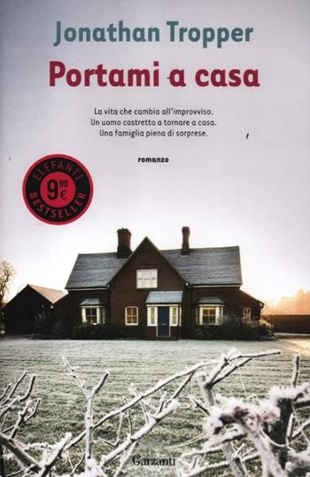 Portami a casa - Jonathan Tropper - Libro Garzanti 2012, Elefanti bestseller | Libraccio.it