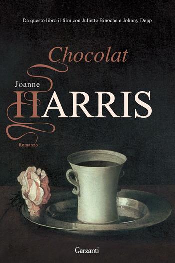 Chocolat - Joanne Harris - Libro Garzanti 2012, Super Elefanti bestseller | Libraccio.it