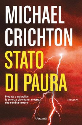 Stato di paura - Michael Crichton - Libro Garzanti 2012, Super Elefanti bestseller | Libraccio.it