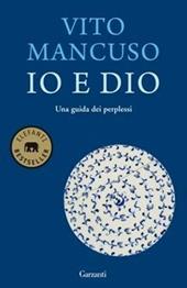 Io e Dio. Una guida dei perplessi