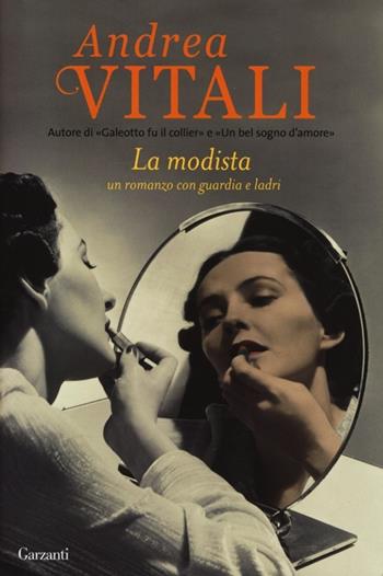 La modista. Un romanzo con guardia e ladri - Andrea Vitali - Libro Garzanti 2013, Super Elefanti bestseller | Libraccio.it