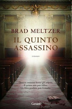 Il quinto assassino - Brad Meltzer - Libro Garzanti 2014, Narratori moderni | Libraccio.it