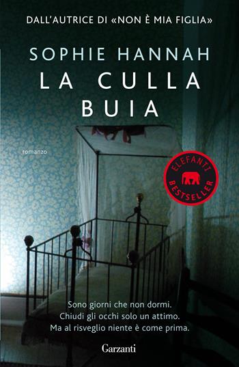 La culla buia - Sophie Hannah - Libro Garzanti 2013, Elefanti bestseller | Libraccio.it