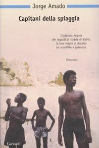 Capitani della spiaggia - Jorge Amado - Libro Garzanti 2007, Nuova biblioteca Garzanti | Libraccio.it