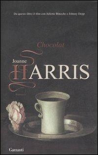 Chocolat - Joanne Harris - Libro Garzanti 2007, Narratori moderni | Libraccio.it