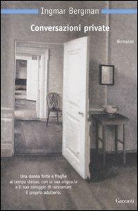 Conversazioni private - Ingmar Bergman - Libro Garzanti 2010, Nuova biblioteca Garzanti | Libraccio.it