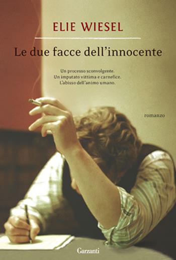Le due facce dell'innocente - Elie Wiesel - Libro Garzanti 2012, Narratori moderni | Libraccio.it