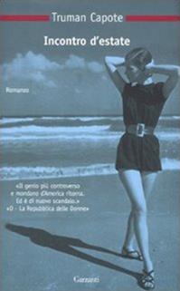 Incontro d'estate - Truman Capote - Libro Garzanti 2011, Nuova biblioteca Garzanti | Libraccio.it