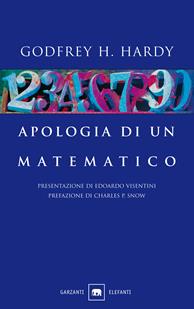 Apologia di un matematico - Godfrey H. Hardy - Libro Garzanti 2002, Gli elefanti. Saggi | Libraccio.it