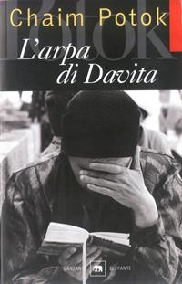 L'arpa di Davita - Chaim Potok - Libro Garzanti 2002, Gli elefanti. Narrativa | Libraccio.it