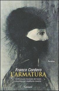 L' armatura - Franco Cordero - Libro Garzanti 2007, Narratori moderni | Libraccio.it