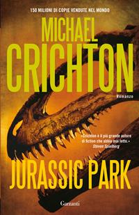 Jurassic park - Michael Crichton - Libro Garzanti 2010, Elefanti bestseller | Libraccio.it