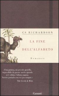La fine dell'alfabeto - C. S. Richardson - Libro Garzanti 2008, Narratori moderni formato minore | Libraccio.it