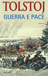 Guerra e pace - Lev Tolstoj - Libro Garzanti 2007, I grandi libri | Libraccio.it