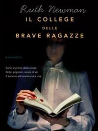 Il college delle brave ragazze - Ruth Newman - Libro Garzanti 2009, Narratori moderni | Libraccio.it