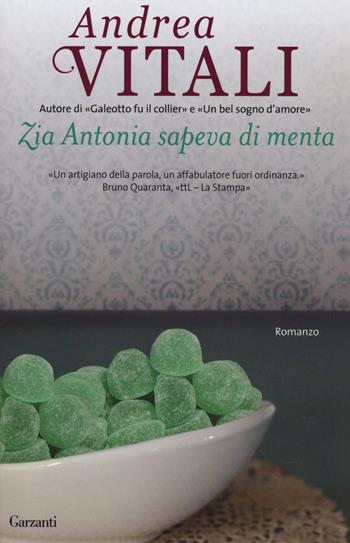 Zia Antonia sapeva di menta - Andrea Vitali - Libro Garzanti 2014, Elefanti bestseller | Libraccio.it